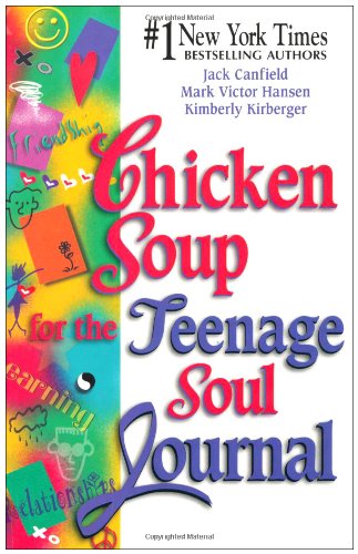 Chicken Soup for the Teenage Soul Journal Canfield, Jack; Hansen, Mark Victor