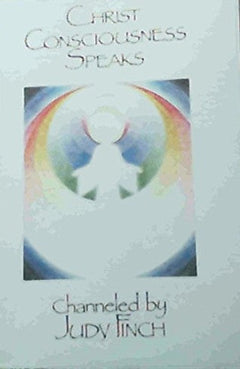 Christ Consciousness Speaks Judy Finch
