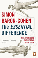 The Essential Difference: Men, Women and the Extreme Male Brain - Simon Baron-Cohen