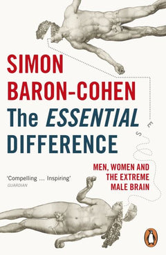 The Essential Difference: Men, Women and the Extreme Male Brain - Simon Baron-Cohen