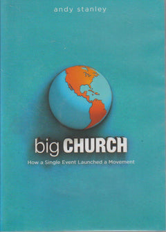 Big Church: How A Single Event Launched A Movement - Andy Stanley (DVD)