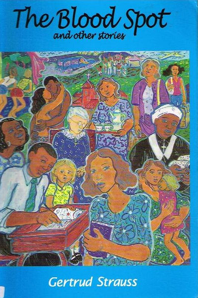 The Blood Spot and Other Stories - Gertrud Strauss