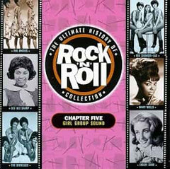 Various - The Ultimate History of Rock 'n' Roll: Girl Group Sound