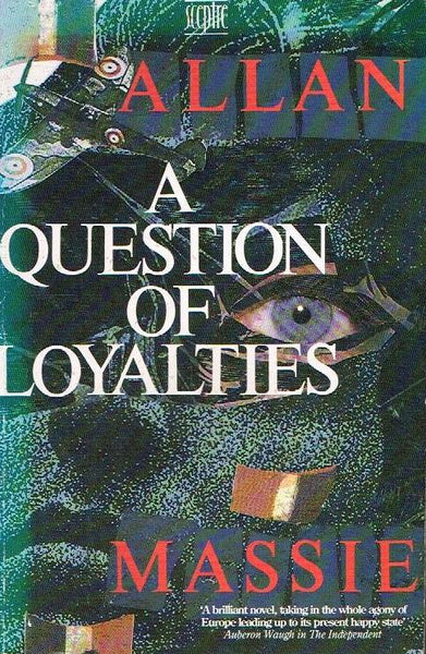 A Question of Loyalties - Allan Massie