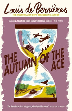 The Autumn of the Ace - Louis de Bernieres