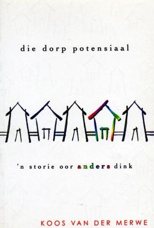 Die dorp Potensiaal - Koos van der Merwe