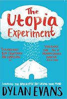 The Utopia Experiment Dylan Evans