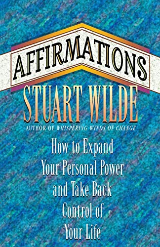 Affirmations: How to Expand Your Personal Power and Take Back Control of Your Life - Stuart Wilde