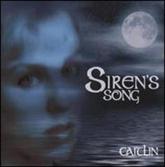 Caitlin - Siren's Song