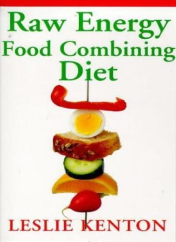 Raw Energy Food Combining Diet Leslie Kenton