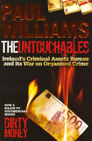 The Untouchables: Ireland's Criminal Assets Bureau and Its War on Organised Crime - Paul Williams