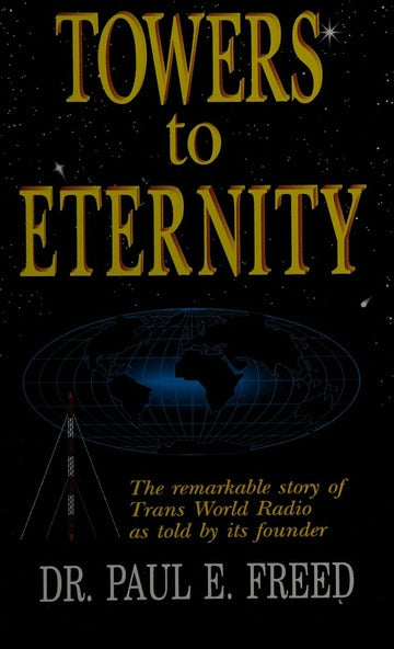 Towers to Eternity - Paul E. Freed