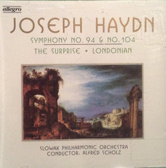 Joseph Haydn, Slovak Philharmonic Orchestra, Alfred Scholz - Symphony No. 94 In G Major "The Surprise" / Symphony No. 104 In D Major "Londonian"