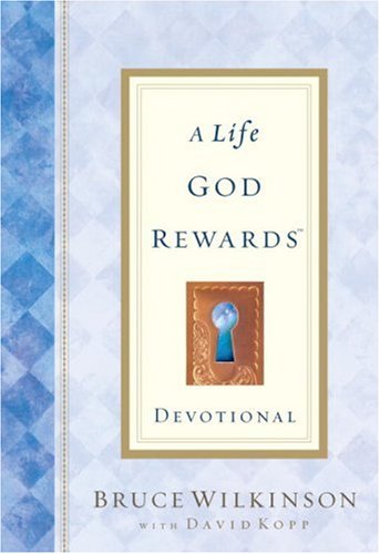 A Life God Rewards Devotional - Bruce Wilkinson