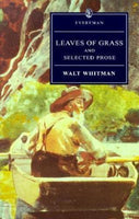 Leaves of Grass and Selected Prose - Walt Whitman