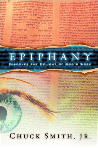 Epiphany: Discover the Delight of God's Word  Chuck Smith Jr.