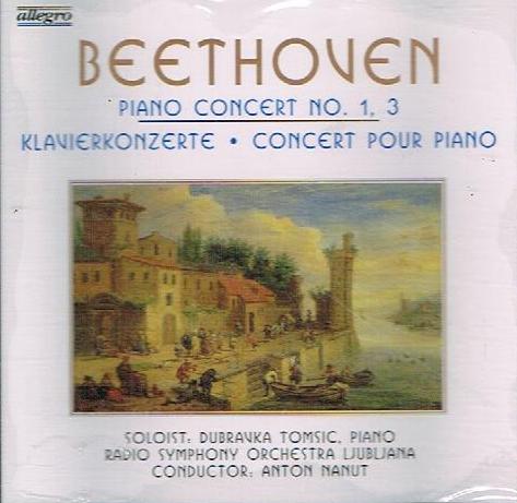 Beethoven - Dubravka Tomsic, Radio Symphony Orchestra Ljubljana, Anton Nanut - Piano Concert No. 1, 3 (Klavierkonzerte, Concert Pour Piano)