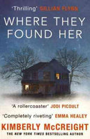 Where They Found Her - Kimberly McCreight