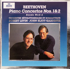 Beethoven, Orchestre Revolutionnaire Et Romantique, Robert Levin, John Eliot Gardiner - The Piano Concertos Nos. 1&2 - Rondo WoO 6