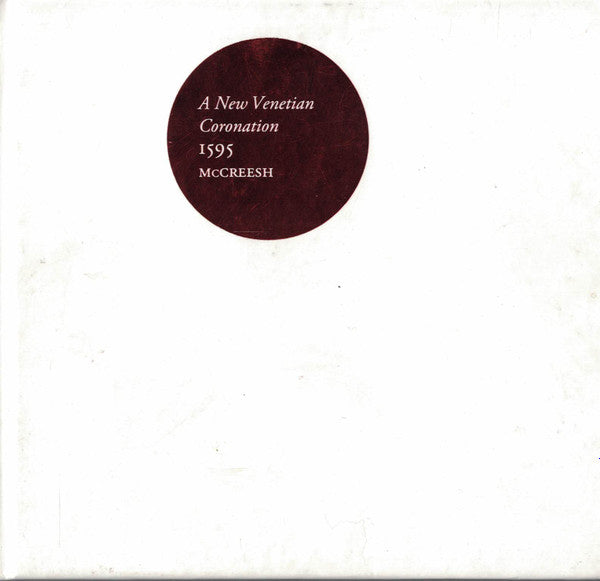 Andrea & Giovanni Gabrieli - Gabrieli Consort & Players, Paul McCreesh - A New Venetian Coronation 1595