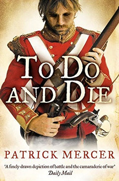 To Do and Die Patrick Mercer