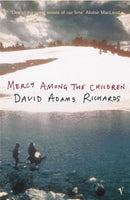 Mercy Among The Children David Adams Richards