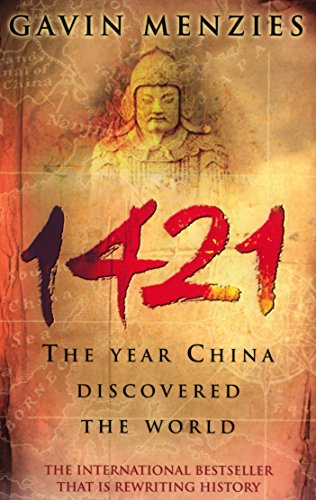 1421: The Year China Discovered the World - Gavin Menzies