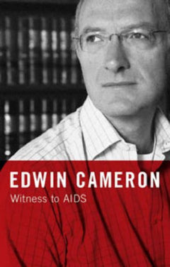Witness to AIDS Edwin Cameron