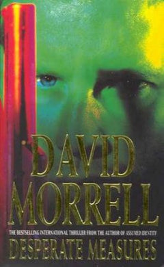 Desperate Measures David Morrell