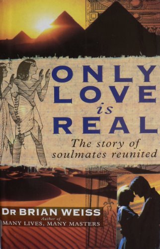 Only Love Is Real - Weiss Brian
