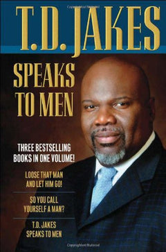 T.D. Jakes Speaks to Men, 3-in-1 Jakes, T.D.