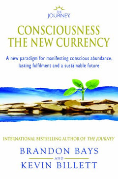 Consciousness: The New Currency - Brandon Bays
