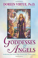 Goddesses and Angels: Awakening Your Inner High-Priestess and Source-eress - Doreen Virtue