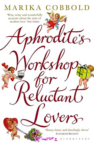 Aphrodite's Workshop for Reluctant Lovers Marika Cobbold