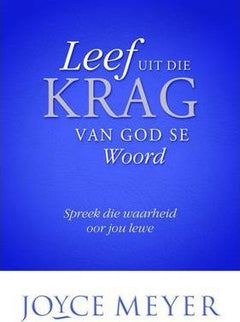 Leef uit die krag van God se woord Joyce Meyer