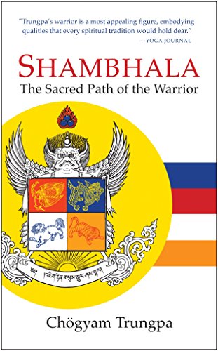 Shambhala: The Sacred Path of the Warrior Trungpa, Chogyam