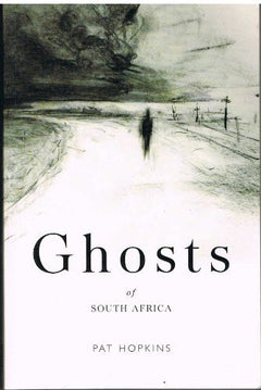 Ghosts of South Africa - Pat Hopkins