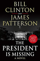 The President is Missing - Bill Clinton & James Patterson