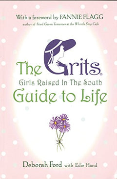 The Grits, girls raised in the South, guide to life Deborah Ford