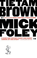 Tietam Brown Mick Foley