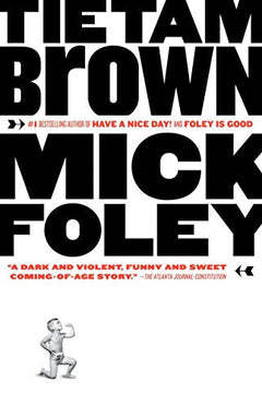 Tietam Brown Mick Foley
