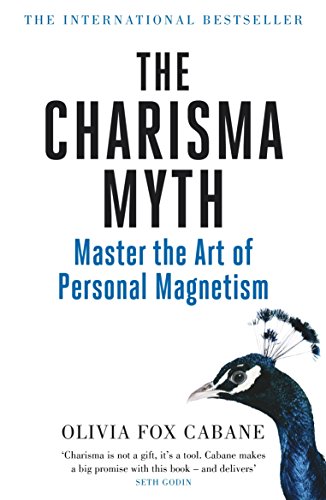 The Charisma Myth: Master the Art of Personal Magnetism - Olivia Fox Cabane