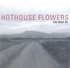 Hothouse Flowers - The Best Of