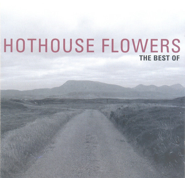 Hothouse Flowers - The Best Of