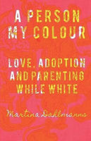 A Person My Colour - Martina Dahlmanns