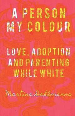 A Person My Colour - Martina Dahlmanns