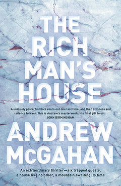 The Rich Man's House Andrew McGahan