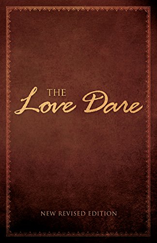 The Love Dare - Stephen & Alex Kendrick