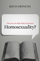 What Does the Bible Really Teach about Homosexuality? - Kevin DeYoung