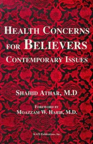 Health Concerns for Believers: Contemporary Issues - Shahid Athar